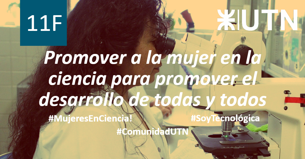 Celebramos el “Día Internacional de la Mujer y la Niña en la Ciencia”